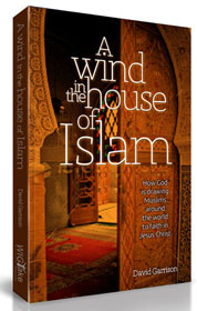 A Wind in the House of Islam: How God is drawing Muslims around the world to faith in Jesus Christ (last 7 copies)