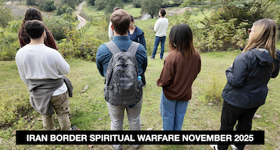 Team Praying Iran Border  October 2025